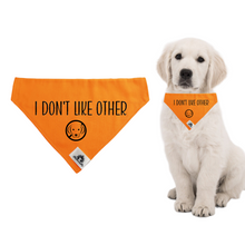 Charger l&#39;image dans la galerie, Reactive dog bandana - I DON&#39;T LIKE OTHER DOG
