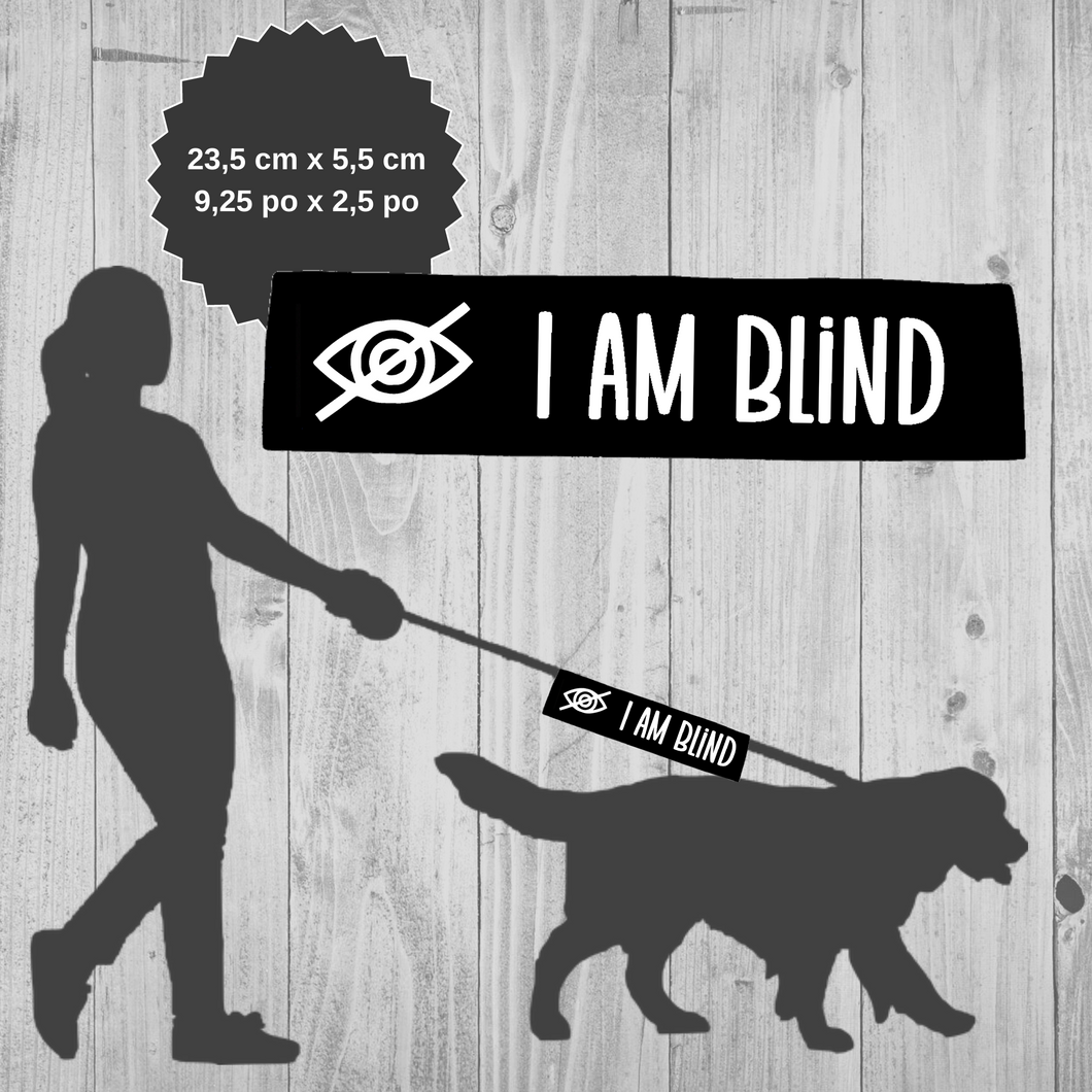 Leash sleeve - I AM BLIND