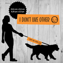 Charger l&#39;image dans la galerie, Leash sleeve - I DON&#39;T LIKE OTHER DOG
