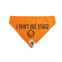 Charger l&#39;image dans la galerie, Medium Dog bandana - I DON&#39;T LIKE OTHER DOG
