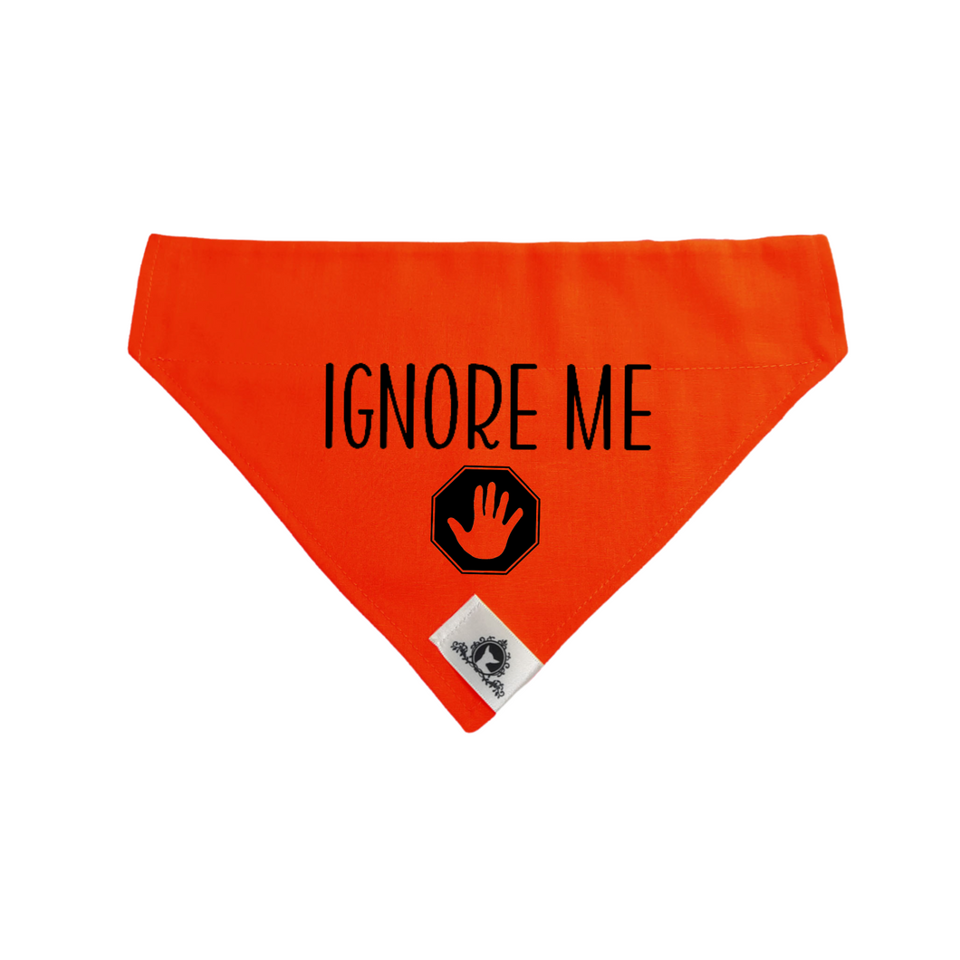 Medium Dog bandana - IGNORE ME